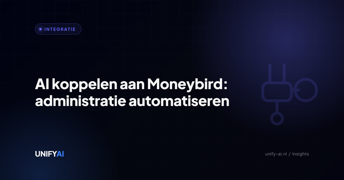 AI koppelen aan Moneybird (of e-Boekhouden): zo automatiseer je je administratie — praktische AI-gids voor Nederlandse MKB-bedrijven